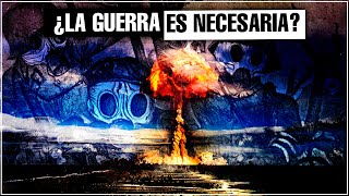 ¿La Guerra es Necesaria?