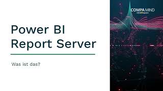 Power BI Report Server kurz zusammengefasst