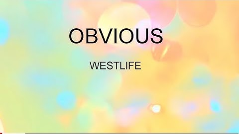 Obvious lyrics -Westlife