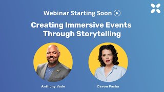 Webinar: Creating Immersive Events Through Storytelling