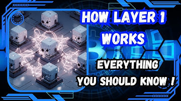 How Layer 1 Works: Everything You Should Know!