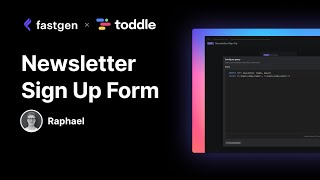 How to build a Newsletter Sign Up Form with toddle and Fastgen
