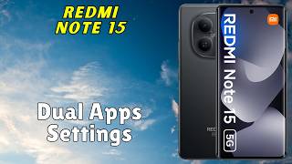 Redmi Note 15 Dual Apps Settings | How to Clone Apps Easily
