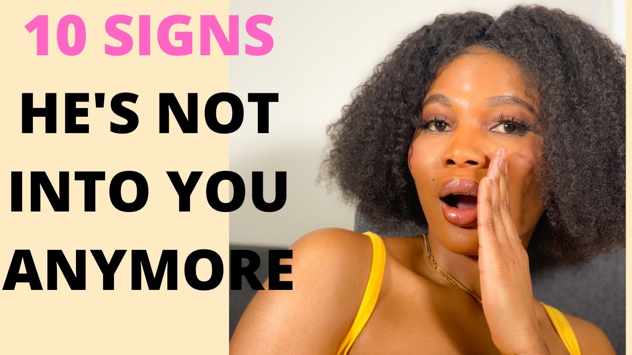 10 Signs He’s Not Into You anymore - YouTube