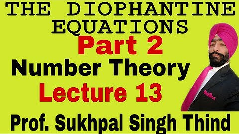 THE DIOPHANTINE EQUATIONS part 2/Number Theory Lecture 13 by Prof. Sukhpal Singh Thind// Ba/Bsc III