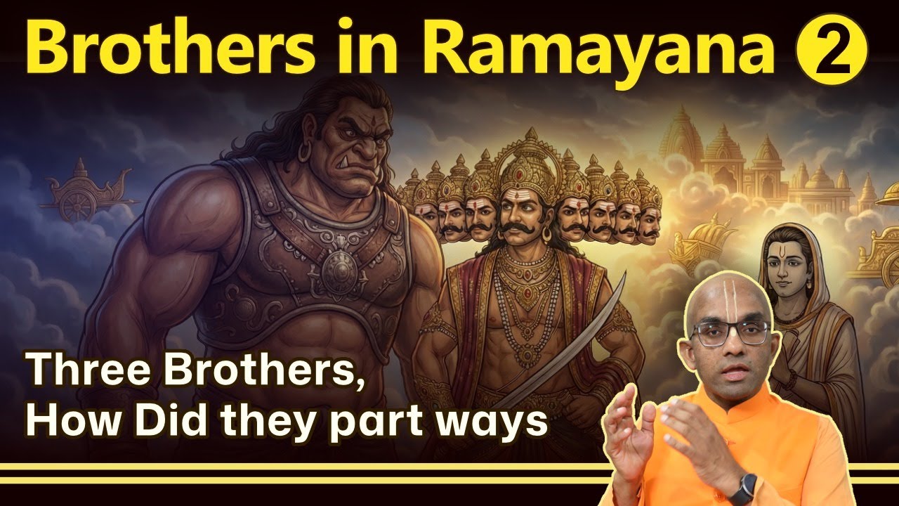Brothers in Ramayana 2 -  Three Brothers, How Did they part ways - Chaitanya Charan