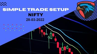 Simple Trade Setup | NIFTY | 28-03-2022 [INTRADAY]