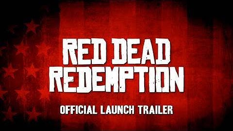 Red Dead Redemption Official Launch Trailer