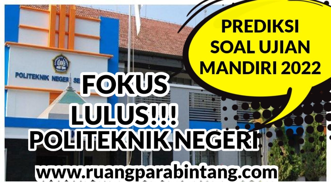 TRIK CEPAT BAHAS SOAL MANDIRI POLITEKNIK NEGERI --Matematika (PART-2)