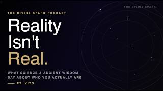 Decoding Reality: The Science & Spirituality of Who You Are, Why You're Here & What's Coming Next