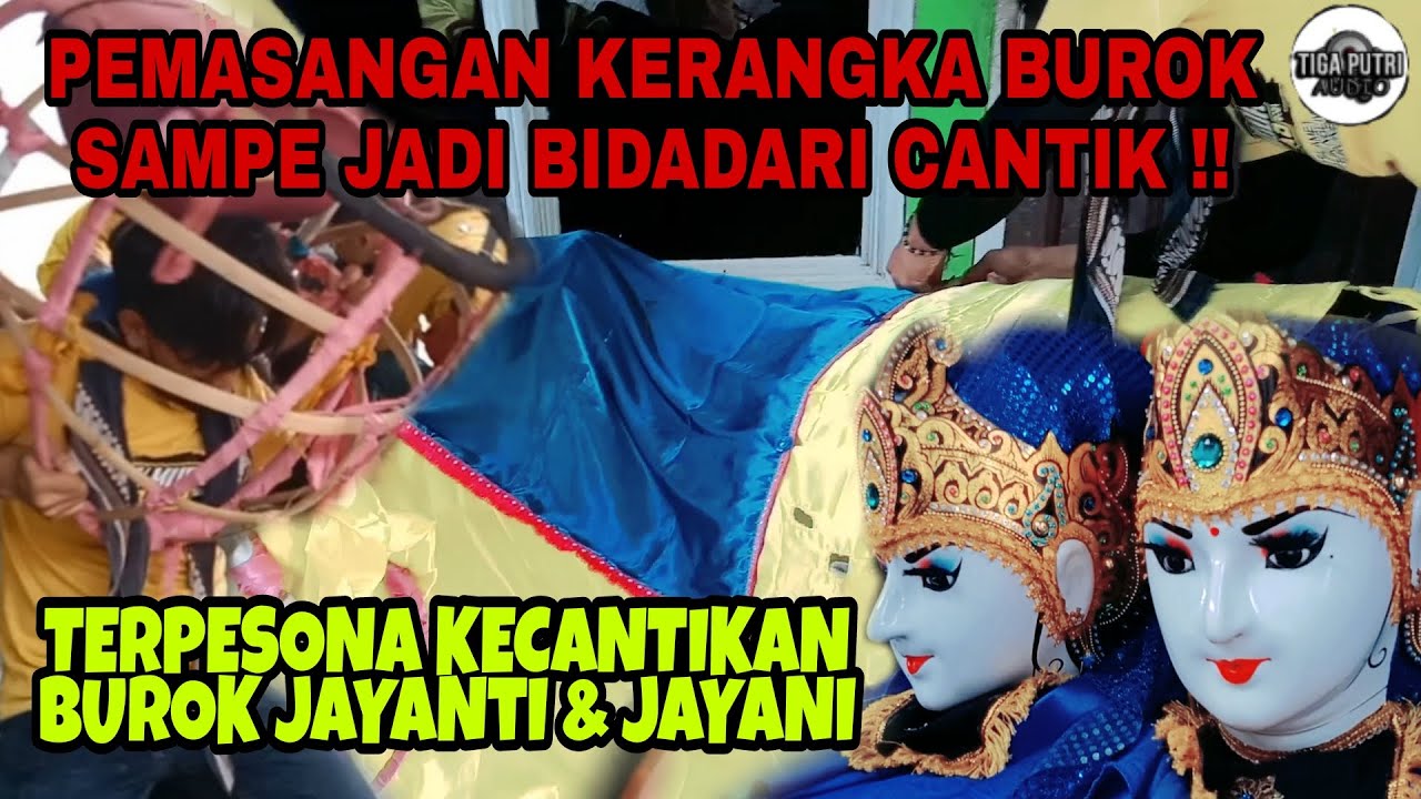 PEMASANGAN KERANGKA BUROK SAMPAI JADI BIDADARI CANTIK❗ BUROK NEW ADYMUDA