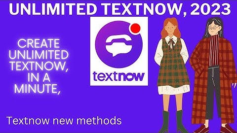 CREATE UNLIMITED TEXTNOW, 2023 METHODS , CREATE 100 TEXTNOW IN A DAY . #textnow #usanumber #india