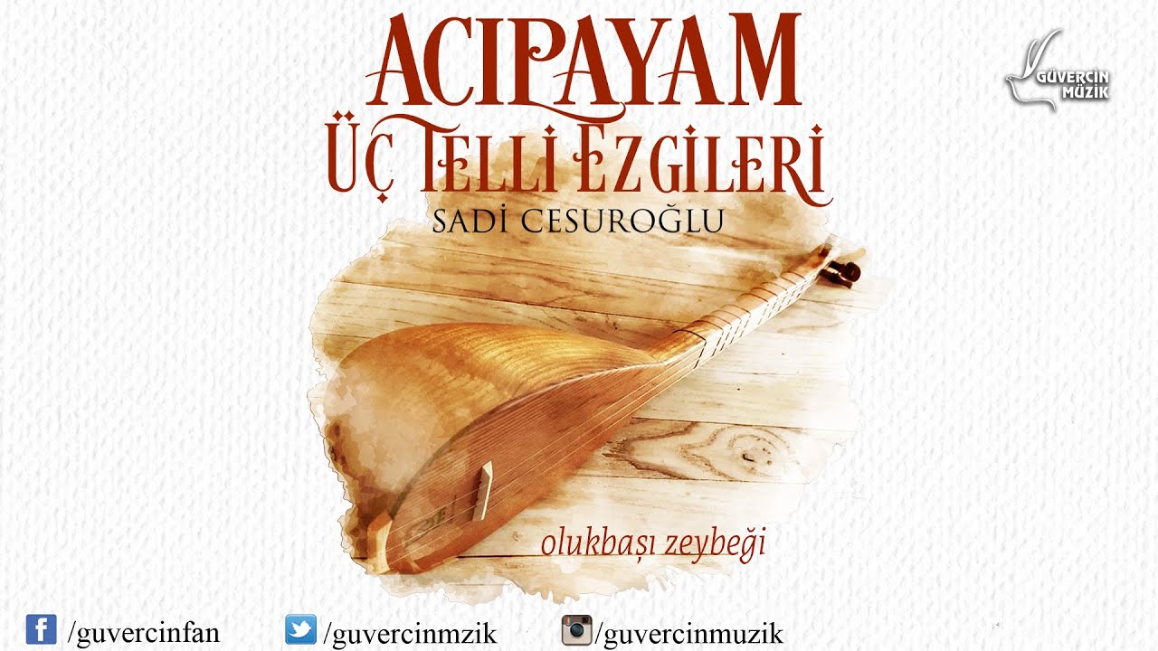 Sadi Cesuroğlu - Olukbaşı Zeybeği [Official Video  Güvercin Müzik ©]