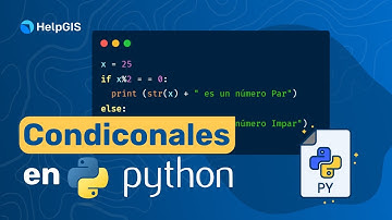 ▶⤴▶ CONDICIONALES en Python - Introducción a Python para GIS | #10