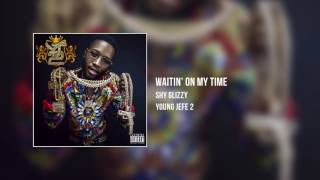 Смотреть клип Shy Glizzy - Waitin' On My Time [Audio Only]