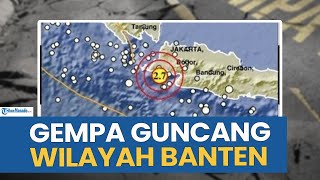 GEMPA BUMI GUNCANG WILAYAH BANTEN HARI INI SENIN 12 JANUARI 2026