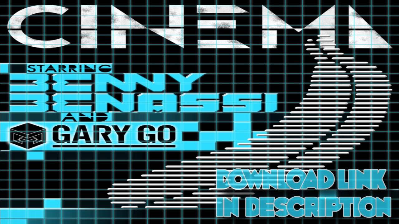 Cinema бенни бенасси. Benny benassi cinema. Gary go. Skrillex cinema. Benny benassi cinema.