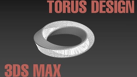 3Ds MAX - TORUS TUTORIAL