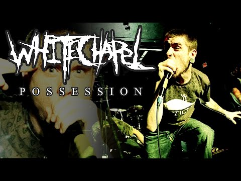 Whitechapel "Possession" (OFFICIAL VIDEO)