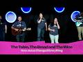 The Table, The Bread and The Wine | How Jesus Changed Everything