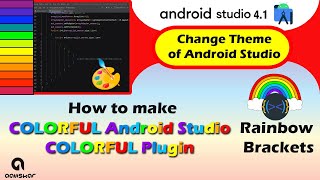 Android Studio Theme Change | Colorful Android Studio ... 