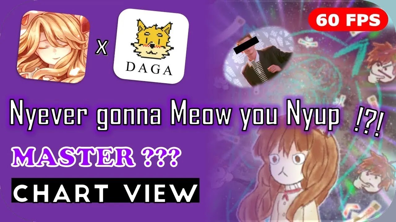 [Lanota April Fools' 2022] Nyever gonna Meow you Nyup🟣MASTER Chart View 譜面確認【大嘎 Daga】