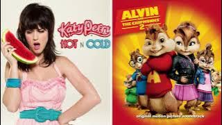 Hot N Cold - Katy Perry & The Chipettes