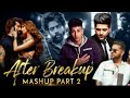 After breakup mashup part 2 ftarijit singh  zack knight  karan aujla dj royal moon