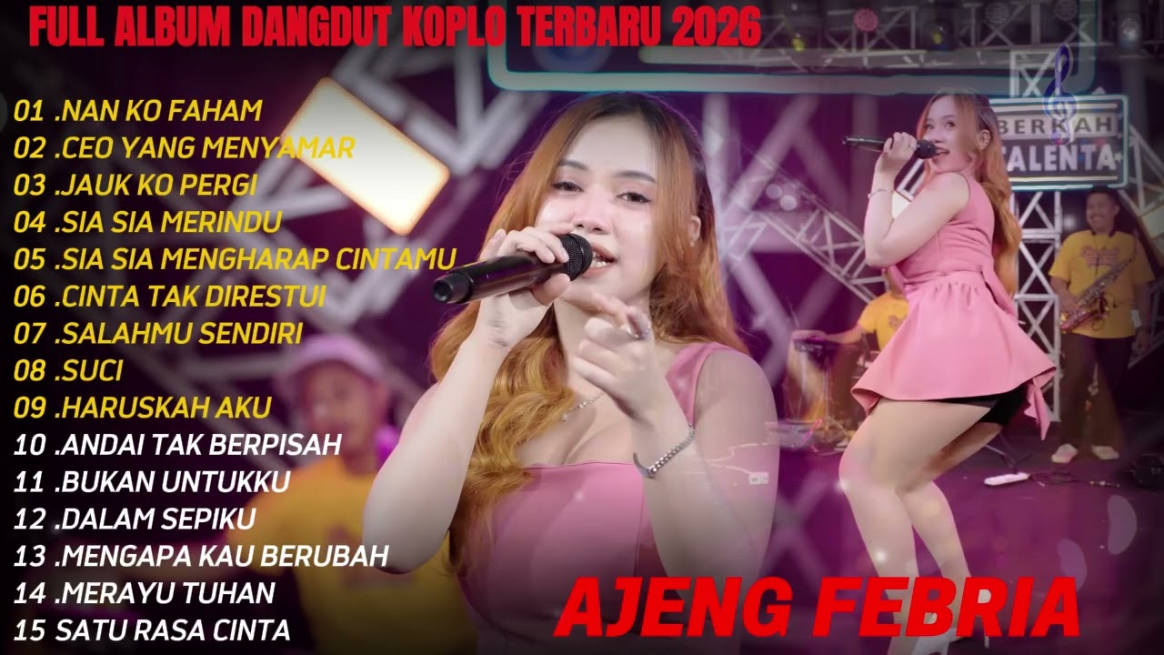 NAN KO PAHAM AJENG FEBRIA FULL ALBUM KOPLO TERBARU 2026#dangdut #musikdangduterbaru #ajengfebria