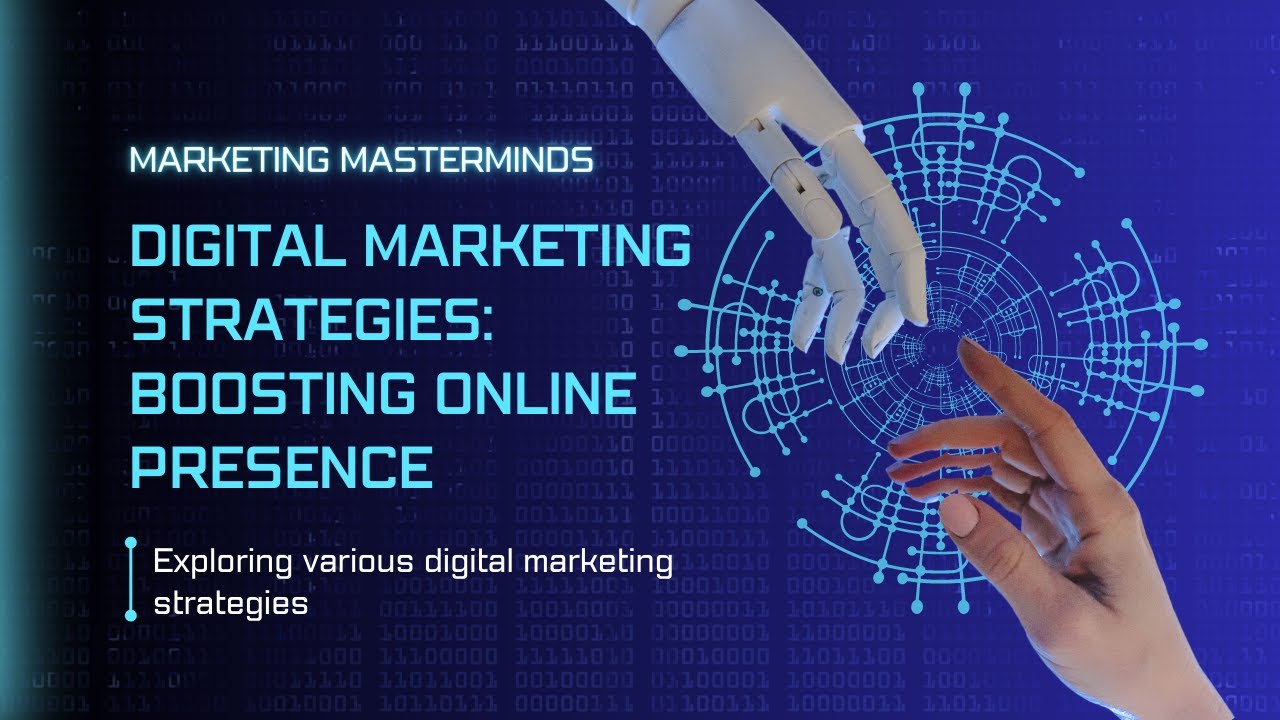 Digital Marketing Strategies: Boosting Online Presence