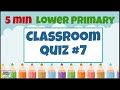 Lower Primary Classroom Quiz