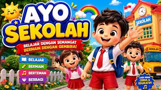 Ayo Pergi Ke Sekolah! 🎒🥰 | Lagu Anak Indonesia Paling Ceria