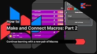 How to Make and Connect Macros: Part 2