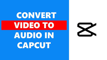 How To Convert Video To Audio In CapCut Mobile