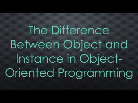 The Difference Between Object and Instance in Object-Oriented Programming