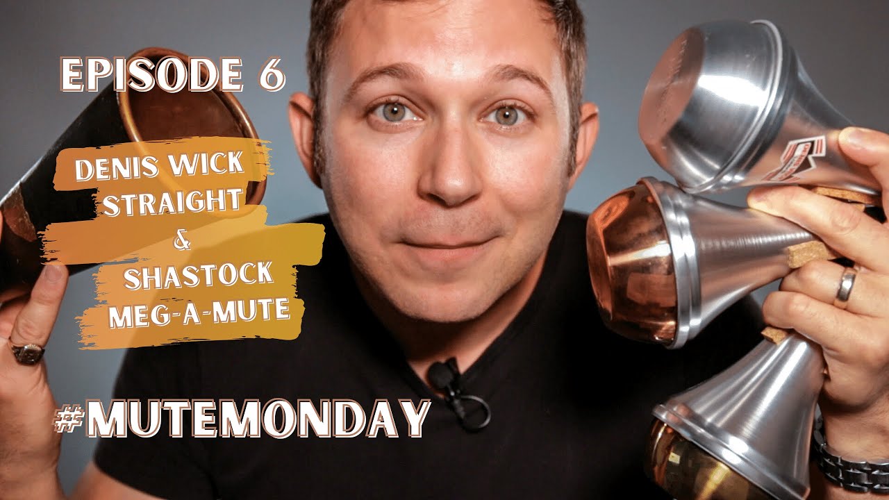 Denis Wick Straight Mute and Shastock Meg-A-Mute // Mute Monday Episode 6