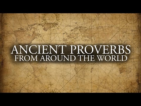 ANCIENT PROVERBS (True Wisdom)