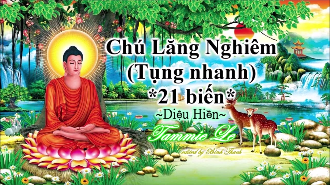 Chú Lăng Nghiêm Tụng nhanh   21 biến