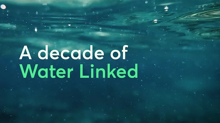 A decade of Water Linked