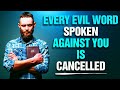 A Prayer To Break and Cancel Every Evil Word Spoken Against You! God Will Protect You!