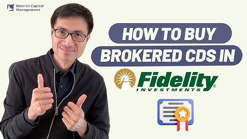 How To Buy Brokered CDs In Fidelity