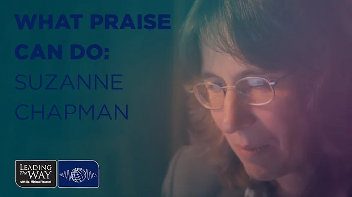 Suzanne Chapman -- What Praise Can Do