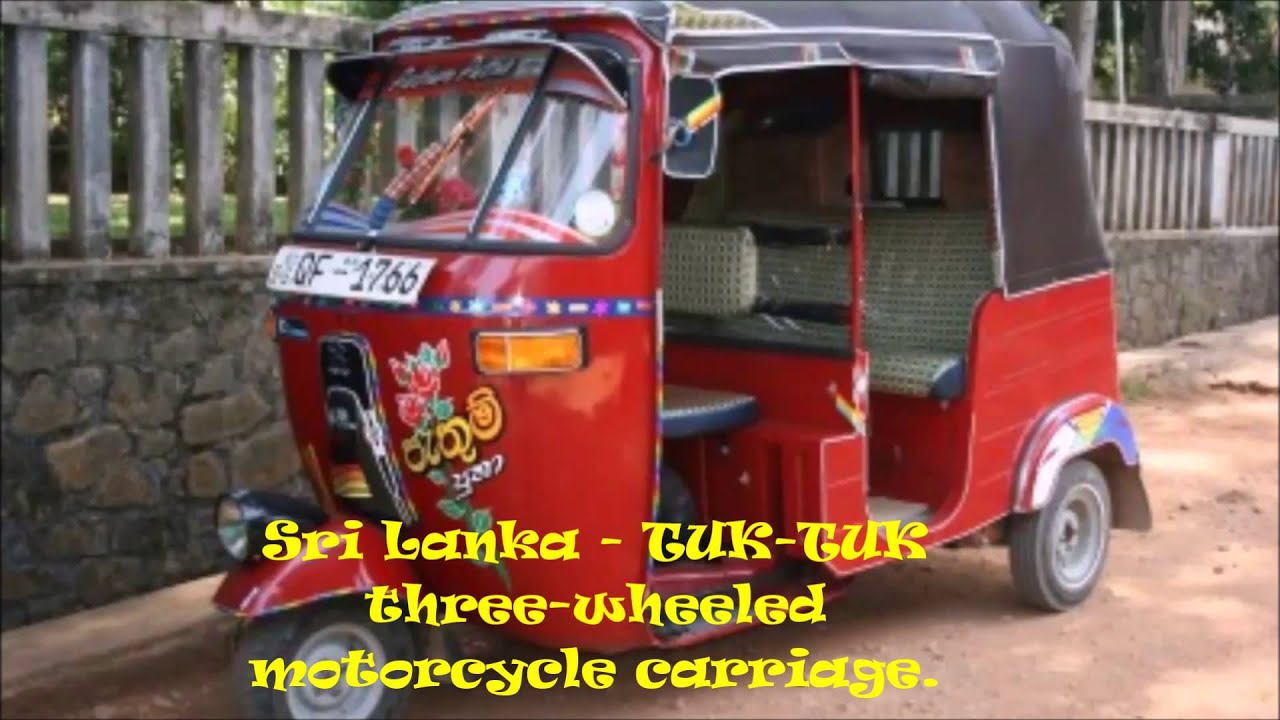Sri Lanka TUKTUK threewheeled motorcycle carriage YouTube