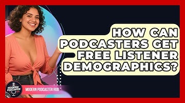 How Can Podcasters Get Free Listener Demographics? - Modern Podcaster Hub