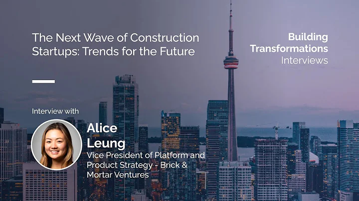 The Next Wave of Construction Startups: Trends for...
