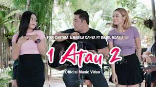 Fira Cantika Nabila Ft Bajol Ndanu - 1 Atau 2 Official Reggae Version