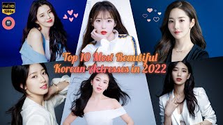 Top 10 Most Beautiful Korean Actresses In 2022