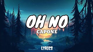 Oh No | Capone (music)