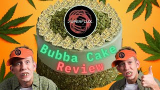 Superflux Bubba Cake Flower Review