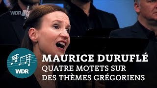 Maurice Duruflé- Four motets on Gregorian themes op. 10 | WDR Klassik